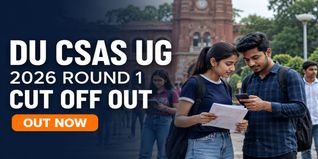 DU CSAS UG 2026 Round 1 Cutoff Out at ugadmission.uod.ac.in; Check College-Wise Cutoff Details