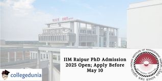 IIM Raipur PhD Admission 2025 Open; Apply Before May 10