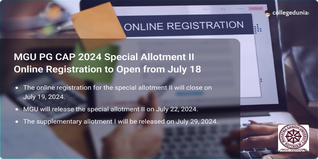 MGU PG CAP 2024 Special Allotment II Online Registration to Open from July 18, Know Complete Schedule Here