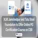 XLRI Jamshedpur and Tata Steel Foundation to Offer Online PG Certification Course on CSR; Check Details Here