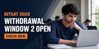 BITSAT 2026 Withdrawal Window 2 Open at admissions.bits-pilani.ac.in; Check How to Submit Request