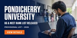 Pondicherry University UG and NCET Provisional Rank List 2026 Released