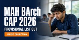 MAH BArch CAP 2026 Provisional Merit List Out Raise Objections by August 3
