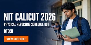 NIT Calicut BTech Physical Reporting Schedule 2026 Released at nitc.ac.in; Check Reporting Dates