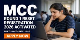 MCC NEET UG Counselling 2026 Round 1 Reset Registration Link Activated