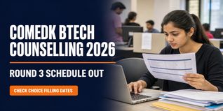 COMEDK Round 3 Counselling 2026 Schedule Released for BTech; Check Choice Filling Dates