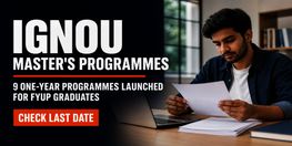 IGNOU Launches 9 One Year Masters Programmes for FYUP Graduates