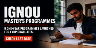 IGNOU Launches 9 One-Year Master's Programes for FYUP Graduates; Check Last Date
