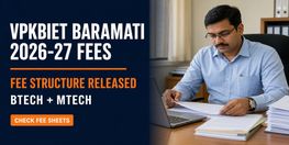 VPKBIET Baramati Releases BTech and MTech Fee Structure for 2026 27