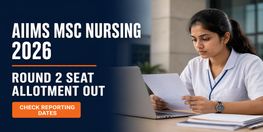 AIIMS MSc Nursing 2026 Round 2 Seat Allotment Result Out