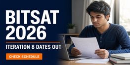 BITSAT 2026 Iteration 8 Fee Payment and Reporting Dates Announced