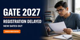 GATE 2027 Registration Delayed by IIT Madras New Dates on Official Portal