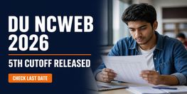 DU NCWEB Fifth Cutoff 2026 Released Admission Ends September 2