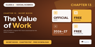 NCERT Class 6 Social Science Chapter 13 The Value of Work PDF