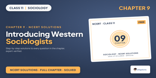 NCERT Solutions Class 11 Sociology Chapter 9 Western Sociologists