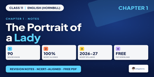 Class 11 English Hornbill Chapter 1 The Portrait of a Lady Notes