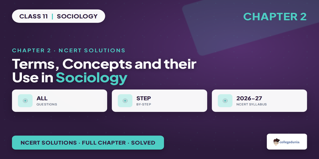 NCERT Solutions Class 11 Sociology Chapter 2 Terms and Concepts