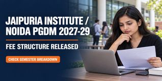 Jaipuria Institute of Management Noida Releases PGDM 2027-29 Fee Structure; Check Semester-Wise Breakdown