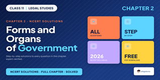 NCERT Solutions for Class 11 Legal Studies Forms and Organs of Government