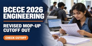 BCECE 2026 Revised Mop-Up Round Cutoff Out for Engineering; Check Direct Link