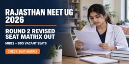Rajasthan NEET UG Round 2 Revised Seat Matrix 2026 Released