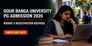 University of Gour Banga PG Admission 2026 Round 3 Registration Reopens; Apply Now