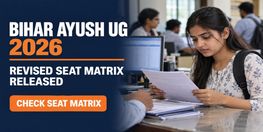 Bihar AYUSH UG 2026 Revised Seat Matrix Round 1 Out on BCECEB Portal
