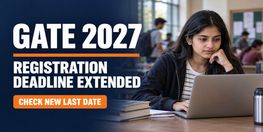 GATE 2027 Registration Deadline Extended by IIT Madras