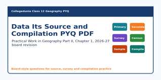 Class 12 Geography Pwg Data Its Source And Compilation Pyq