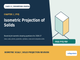 public/image/1790969613_class12engineeringgraphicsisometricprojectionofsolidspyq.png