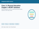public/image/1791432982_ncertsolutionsclass11physicaleducationchapter3physicalandphysiologicalaspectsofphysicaleducationandsports.png