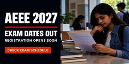 AEEE 2027 Exam Dates Announced Registration to Begin in November 2026