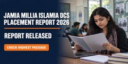 Jamia Millia Islamia DCS Placement Report 2026 Released