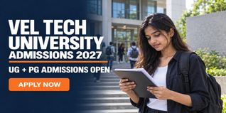 Vel Tech University Opens Admissions 2027; Check VTUEEE Phase Dates