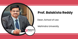 Mahindra University, Dean, School of Law: Prof. Balakista Reddy Interview