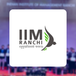 IIM Ranchi Celebrated 15th Fundation Day on Dec 15; Check Details Here