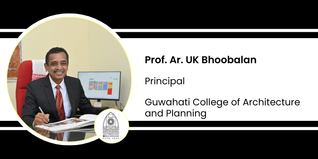 Guwahati College of Architecture and Planning, Principal: Prof. Ar. UK Bhoobalan Interview