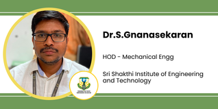 Sri Shakthi Institute of Engineering and Technology, HOD - Mechanical Engg: Dr.S.Gnanasekaran Interview