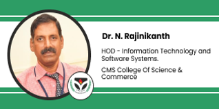 CMS College of Science & Commerce, Coimbatore, HOD - Information Technology and Software Systems: Dr. N. Rajinikanth Interview