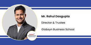 Globsyn Business School, Director & Trustee: Mr. Rahul Dasgupta Interview