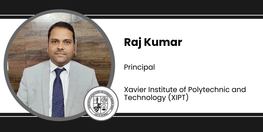 Interview Raj Kumar Principal at Xavier Institute of Polytechnic and Technology