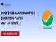 public/image/18-13:48-CUET 2026 Mathematics Question Paper May 24 Shift 2 with Solutions.png
