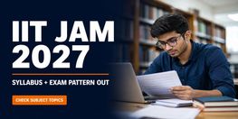 IIT JAM 2027 Syllabus and Pattern Released by IIT Kharagpur