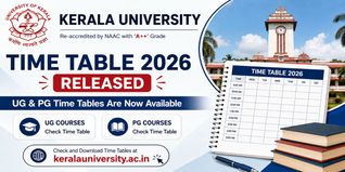 Kerala University Time Table 2026 (Released) @keralauniversity.ac.in; Check UG, PG Time Tables Here