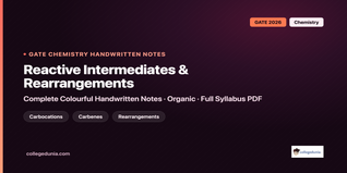 GATE Chemistry Reactive Intermediates and Rearrangements Handwritten Notes