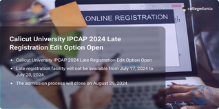 Calicut University IPCAP 2024 Late Registration Edit Option Open till July 20; Get Direct Link Here