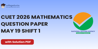 CUET 2026 Mathematics May 19 Shift 1 Question Paper- Download Answer Key and Solution PDF