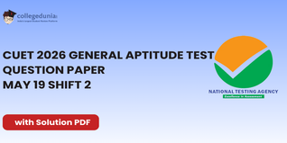 CUET 2026 General Aptitude Test May 19 Shift 2 Question Paper- Download Answer Key and Solution PDF