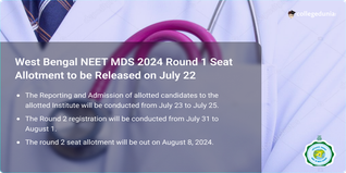 West Bengal NEET MDS 2024 Round 1 Seat Allotment to be Out on July 22, Know Detailed Schedule Here