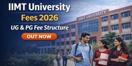 IIMT University Meerut Fee Structure 2026 Out